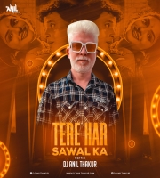    Tere Har Sawal Ka Jawab (Remix) Dj Anil Thakur