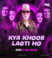    Kya Khoob Lagti Ho (Remix) Dj Anil Thakur