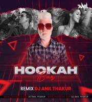    Hookah Bar (Remix) Dj Anil Thakur 