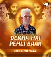    Dekha Hai Pehli Baar (Remix) Dj Anil Thakur