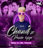    Chand Se Parda Kijiye | Remix | Dj Anil Thakur