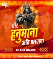   Vir Hanumana Ati Balwana (Remix) Dj Anil Thakur