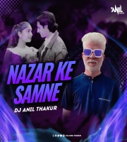    Nazar Ke Samne Jigar Ke Paas (Remix) Dj Anil Thakur