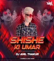    Shishe Ki Umar Pyaale Ki Dance (Remix) Dj Anil Thakur