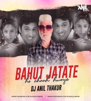  Bahut Jatate Ho Chah Humse (Remix)