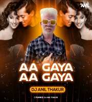   Aa Gaya Aa Gaya Dil Churane Main Aa Gaya Remix Dj Anil Thakur 