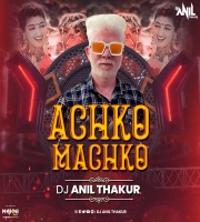   Achko Machko Ka Karoon Raam Remix Dj Anil Thakur