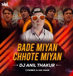  Bade Miyan Chhote Miyan (Remix) Dj Anil Thakur