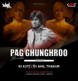 pag-ghunrhroo-bandh ( Remix ) Dj Anil Thakur & Dj K21T 