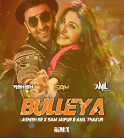 Bulleya (Remix ) DJ Ashish SR X DJ Sam Jaipur & DJ Anil Thakur