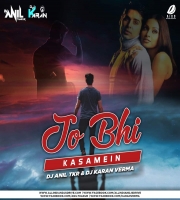 Jo Bhi Kasmein (Remix) - DJ Anil Thakur & DJ Karan Verma