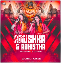 Aaj Biraj Mein Holi Re Rasiya Mashup Anushka & Adhishta ( Remix ) Dj Anil Thakur  