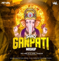 Shri Ganpati Ji Mashup ( Remix ) Vdj Npk & Dj Anil Thakur