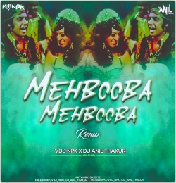 Mehbooba Mehbooba  ( Remix) Dj Anil Thakur & VDj Npk 