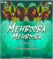 Mehbooba Mehbooba  ( Remix) Dj Anil Thakur & VDj Npk 