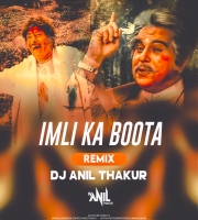   Imli Ka Boota ( Remix ) Dj Anil Thakur .