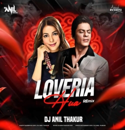 Loveria (Remix) - Dj Anil Thakur 
