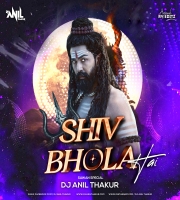 Shiv Bhola Sawan Special ( Remix)  DJ Anil Thakur