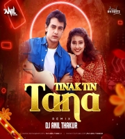 Tinak Tin Tana  ( Remix ) Dj Anil Thakur